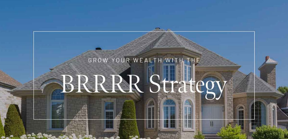 Why a BRRR Strategy Could Be Your Fast Track to Financial Independence