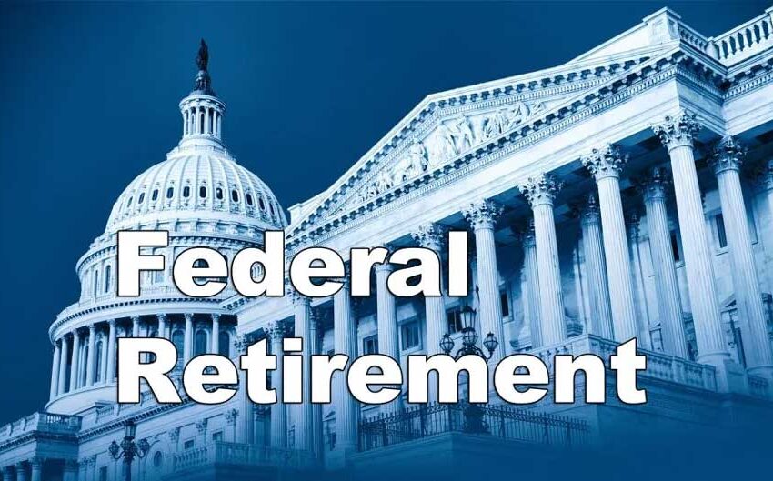 What Every Federal Employee Should Know About Retirement Planning